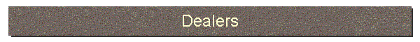 Dealers